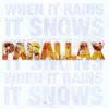 Parallax - When It Rains...It Snows L.P.
